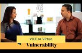 Vulnerability: Vice or Virtue in the Entrepreneurial Startup journey